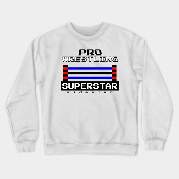 Pro Wrestling SS Crewneck Sweatshirt by TankByDesign